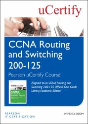 CCNA Routing and Switching 200-125 Official Cert Guide Library, Academic Edition Pearson UCertify Course Student Access Card