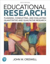 Educational Research : Planning, Conducting, and Evaluating Quantitative and Qualitative Research