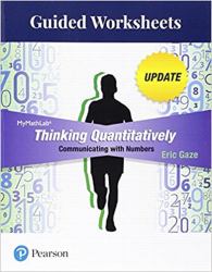 Guided Worksheets for Thinking Quantitatively : Communicating with Numbers Update
