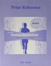 Thinking Quantitatively : Communicating with Numbers Update (Print Reference)