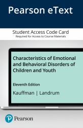 Characteristics of Emotional and Behavioral Disorders of Children and Youth -- Enhanced Pearson EText