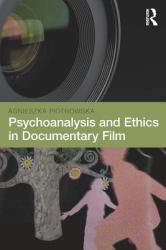 Psychoanalysis and Ethics in Documentary Film