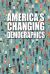 America's Changing Demographics