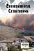 Environmental Catastrophe Environmental Catastrophe