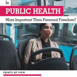 Is Public Health More Important Than Personal Freedom?