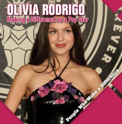 Olivia Rodrigo : Making a Difference As a Pop Star
