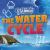 The Water Cycle The Water Cycle
