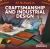 Craftsmanship and Industrial Design Craftsmanship and Industrial Design