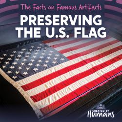Preserving the U. S. Flag