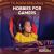 Hobbies for Gamers Hobbies for Gamers