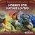 Hobbies for Nature Lovers Hobbies for Nature Lovers