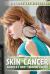 Skin Cancer : America's Most Common Cancer