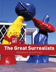 The Great Surrealists : Dreamers and Artists