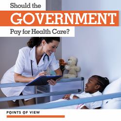 Should the Government Pay for Health Care?
