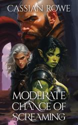 A Moderate Chance of Screaming