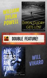 Dixon Guidry Gets Lost / All Souls Are Final : A P.I. Tales Double Feature