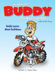 The Adventures of Buddy the Motocross Bike : Buddy Learns Confidence