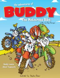The Adventures of Buddy the Motocross Bike : Buddy Learns Teamwork