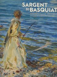 Sargent to Basquiat : University of Vermont Alumni Collections