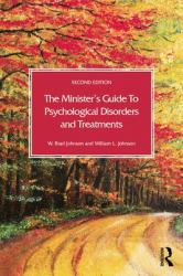 Minister's Guide to Psychological Disorders and Treatments