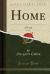 Home, Vol. 4 Of 5 : A Novel (Classic Reprint)