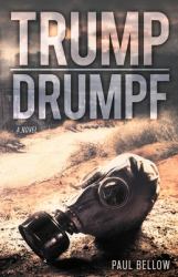Trump Drumpf : A Political Satire Novel