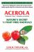 Acerola : Nature's Secret to Fight Free Radicals