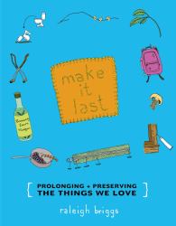 Make It Last : Sustainably and Affordably Preserving What We Love