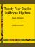 Twenty-Four Studies in African Rhythms Volume 1 : Twenty-Four Studies