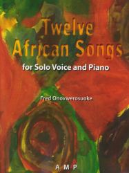Twelve African Songs for Solo Voice and Piano