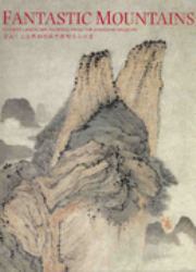 Fantastic Mountains : Chinese Landscape Painting from the Shanghai Museum