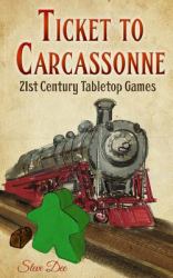 Ticket to Carcassonne : 21st Century Tabletop Games