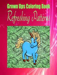Grown Ups Coloring Book Refreshing Patterns