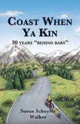 Coast When Ya Kin : 30 Years Behind Bars