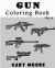 Gun : Coloring Book Vol. 6 : Coloring Book, Sketch Coloring
