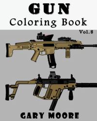 Gun : Coloring Book Vol. 8 : Coloring Book, Sketch Coloring