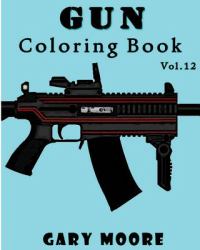 Gun : Coloring Book Vol. 12 : Coloring Book, Sketch Coloring