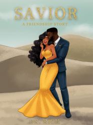 Savior a Friendship Love Story Book 1