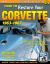How to Restore Your Corvette, 1963-1967 How to Restore Your Corvette, 1963-1967