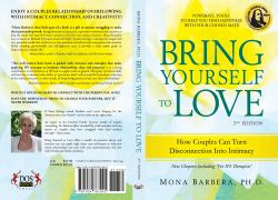Bring Yourself to Love : How Couples Can Turn Disconnection into IIntimacy