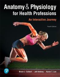 Anatomy and Physiology for Health Professions : An Interactive Journey