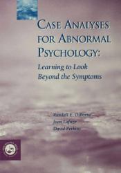 Case Analyses for Abnormal Psychology