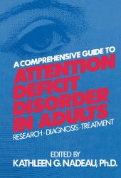 Comprehensive Guide To Attention Deficit Disorder In Adults