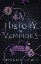 A History of Vampires : A New Queen