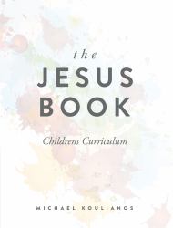 The Jesus Book : Children's Curriculum