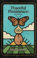 Peaceful Persistence : Essays On...
