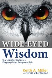Wide-Eyed Wisdom : Your Adulting Guide for a Purposeful and Prosperous Life