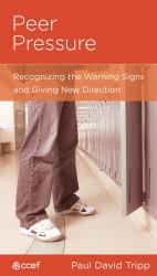 Peer Pressure : Recognizing the Warning Signs and Giving New Direction
