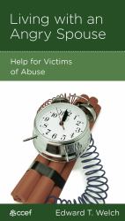 Living with an Angry Spouse : Help for Victims of Abuse