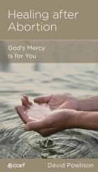Healing after Abortion : God's Mercy Is for You